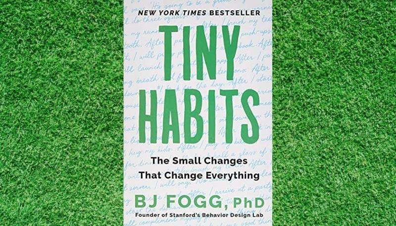 Tiny Habits: Making Change A Positive Experience
