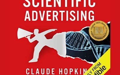 Scientific Advertising: A Better Approach to Marketing