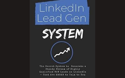 The LinkedIn Lead Gen System: Secret to Qualified B-2-B Leads