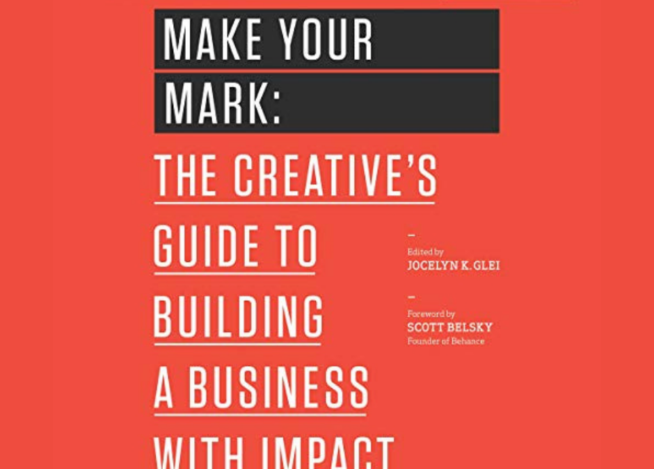 Make Your Mark: Guide To Building A Business With Impact