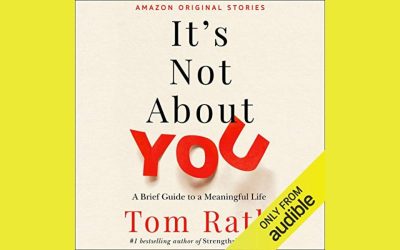 It’s Not About You: A Brief and Perfect Guide to a Meaningful Life