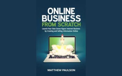 Online Business From Scratch: (7) Figure Selling Information Online