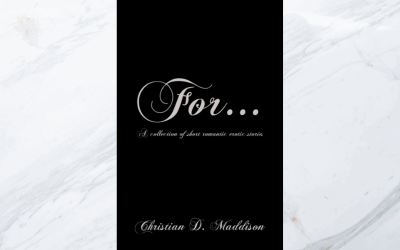 For… A collection of short romantic erotic stories