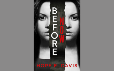 Before Now Thriller Novel by Hope E. Davis