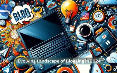 The Evolving Landscape of Blogging in 2024